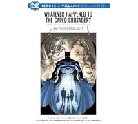 Dc Heroes & Villains: Batman: Whatever Happened to the Caped Crusader? Issue #1 Volume #62