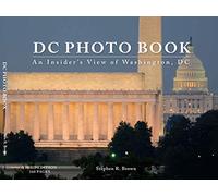 DC Photo Book : An Insides View of Washington, DC