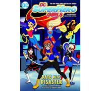 Dc Super Hero Girls Date With Disaster!