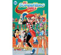 DC Comics – DC Super Hero Girls: Out of the Bottle