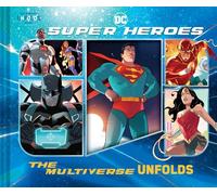 DC Super Heroes: The Multiverse Unfolds (An Abrams Unfolds Book)