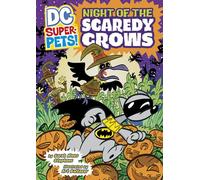 Dc Super Pets Night of the Scaredy Crows