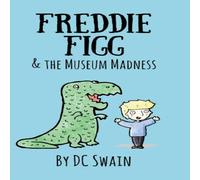 DC Swain Freddie Figg & the Museum Madness Paperback Book DC Swain Multicolor