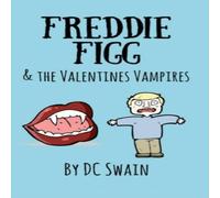 DC Swain Freddie Figg & the Valentines Vampires Paperback Book DC Swain Multicolor