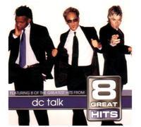 Dc Talk - 8 Great Hits