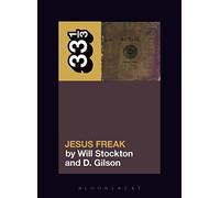 dc Talk’s Jesus Freak: 134 (33 1/3)