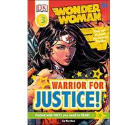 DC Wonder Woman Warrior for Justice!: (DK Readers Level 3)