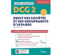 DCG 2 - Droit des sociétés et des groupements d'affaires : Manuel et Applications 2021-2022: Maîtriser les compétences et réussir le nouveau diplôme