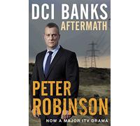 DCI Banks: Aftermath (The Inspector Banks series, 12)