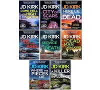 DCI Logan Crime Thrillers 13-20: 8 Books Collection Set By JD Kirk (Come Hell or High Water, City of Scars, Here Lie the Dead, One For the Ages, In Service of Death, A Dead Man Walking & More)