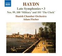Danish Chamber Orchestra; Adam Fischer - Franz Joseph Haydn: Late Symphonies, Vol. 3 - Nos. 99, 100 'Military' and 101 'The Clock'