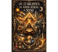 DE 13 BILHÕES DE ANOS ATRÁS A 3030: O Universo de Space Ordiman (Sci-Fi Space Ordiman)