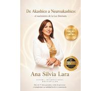 De Akashico a Neuroakashico: El nacimiento de la Luz Ilimitada