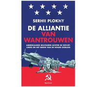 De alliantie van wantrouwen: Amerikaanse militairen achter de Sovjetlinies en het begin van de Koude Oorlog