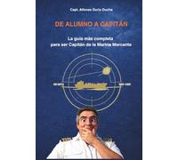De Alumno a Capitan: La guía más completa para ser Capitán de la Marina Mercante
