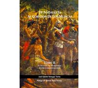 De Andalucía al Corazón de los Muiscas Tomo II: El eco de un humanista entre conquistadores