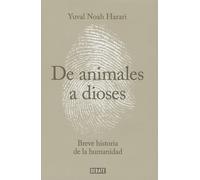 de Animales a Dioses: Una Breve Historia de la Humanidad: Breve historia de la