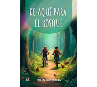 De aquí para el bosque