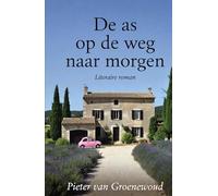 De as op de weg naar morgen: Literaire Roman