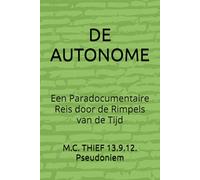 DE AUTONOME: Een Paradocumentaire Reis door de Rimpels van de Tijd