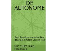 DE AUTONOME: Een Paradocumentaire Reis door de Rimpels van de Tijd