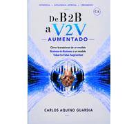 De B2B a V2V Aumentado: Cómo transicionar de un modelo Business-to-Business a un modelo Value-to-Value Augmented