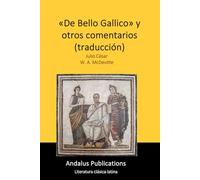 «De Bello Gallico» y otros comentarios (traducción)