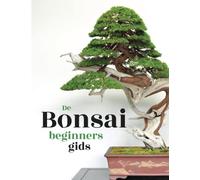 De Bonsai Beginners Gids