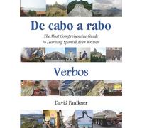 De cabo a rabo - Verbos: The Most Comprehensive Guide to Learning Spanish Ever Written (De cabo a rabo - Spanish)
