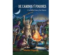 De caminos y fogones: 1. La Bella Casa y los Nueve