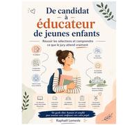 De candidat à éducateur de jeunes enfants: Réussir les sélections et comprendre ce que le jury veut vraiment