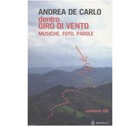De Carlo Andrea - Dentro Giro Di Vento. Musiche, Foto