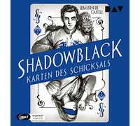Shadowblack-Karten des Schicksals,Teil 2