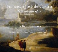 La REal CAmara - Francisco JosE de Castro - Trio Sonatas Op. 1, Bologna 1695