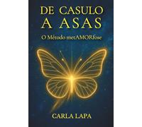 De Casulo a Asas: O Método metAMORfose