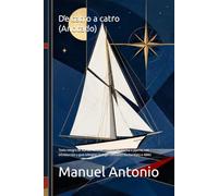 De catro a catro (Anotado): Texto íntegro de Manuel Antonio, comentado poema a poema, con introducción y guía bilingües (galego-castelán) | Bacharelato e ABAU
