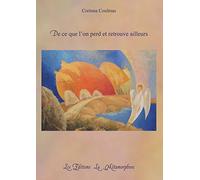 De ce que l'on perd et retrouve ailleurs