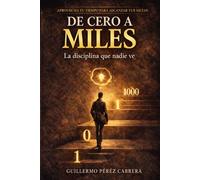 DE CERO A MILES: La disciplina que nadie ve