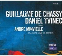 De Chassy Guillaume & Daniel Yvinec & Andre Minvielle - Chansons Sous Les Bombes