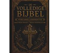 De Complete Bijbel - Collectors Edition: De originele 66 boeken van het Oude en Nieuwe Testament | King James Version met Inleiding | Klassieke grootletterige dubbele kolomindeling