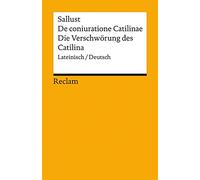De coniuratione Catilinae / Die Verschwörung des Catilina: Lateinisch/Deutsch