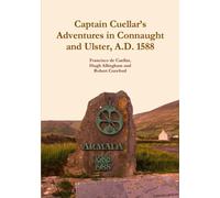 de Cuellar - Captain Cuellar's Adventures in Connaught and Ulster A.D - X555z