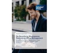 De-Densifying Workspaces: Rethinking Office Management