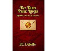 De: Deus Para: Igreja: Seguindo a Nuvem da Presença