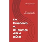 De Dirigeants et d'Hommes d'État d'État: 99 Personnalités Qui Ont Façonné l'Histoire (أجمل القول)