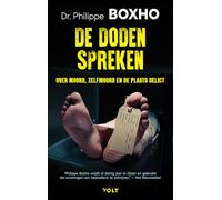 De doden spreken: over moord, zelfmoord en de plaats delict