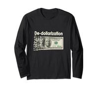 De-Dollarization Anti Dollar Pro-BRICS Political Economic Long Sleeve T-Shirt