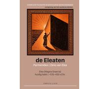 De Eleaten: Parmenides, Zeno van Elea (Complexe filosofie in eenvoudige bewoordingen)