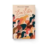 De Eva A Ester - Um relato sobre grandes mulheres da Biblia (Em Portugues do Brasil)