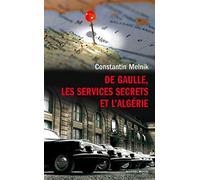 De Gaulle, les services secrets et l'Algérie